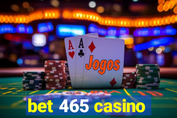 bet 465 casino